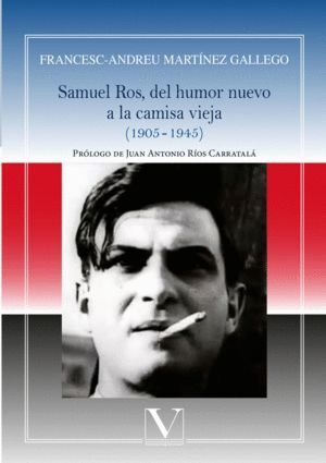 SAMUEL ROS, DEL HUMOR NUEVO  A LA CAMISA VIEJA (1905 