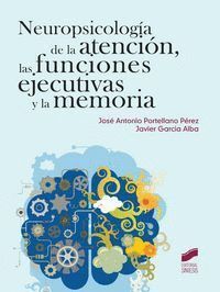 NEUROPSICOLOGIA DE LA ATENCION, LAS FUNCIONES EJECUTIVAS Y L