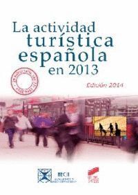 ACTIVIDAD TURISTICA ESPAÑOLA EN 2013, LA