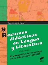 RECURSOS DIDACTICOS EN LENGUA Y LITERATURA. VOLUMEN I