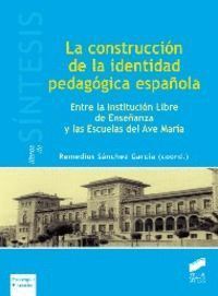 CONSTRUCCION DE LA IDENTIDAD PEDAGOGICA ESPAÑOLA, LA