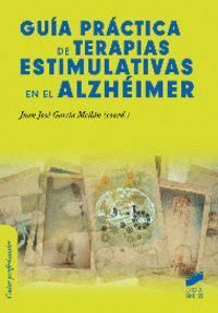 GUIA PRACTICA DE TERAPIAS ESTIMULATIVAS EN EL ALZHEIMER