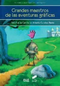 GRANDES MAESTROS DE LAS AVENTURAS GRAFICAS