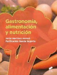 GASTRONOMIA, ALIMENTACION Y NUTRICION