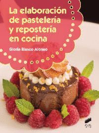 ELABORACION DE PASTELERIA Y REPOSTERIA EN COCINA