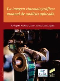 IMAGEN CINEMATOGRAFICA:MANUAL DE ANALISIS APLICADOS, LA