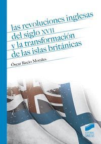 REVOLUCIONES INGLESAS DEL SIGLO XVII Y LA TRANSFORMACION DE