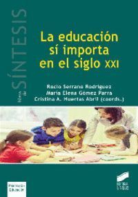 EDUCACION SI IMPORTA EN EL SIGLO XXI,LA