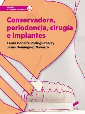 CONSERVADORA, PERIODONCIA, CIRUGIA E IMPLANTES