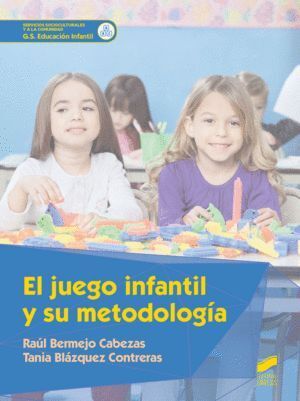 JUEGO INFANTIL Y SU METODOLOGIA,EL