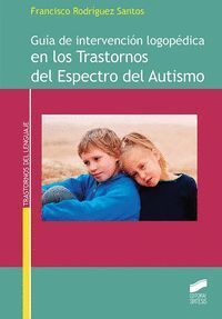 GUIA DE INTERVENCION LOGOPEDICA EN LOS TRASTORNOS DEL ESPECT