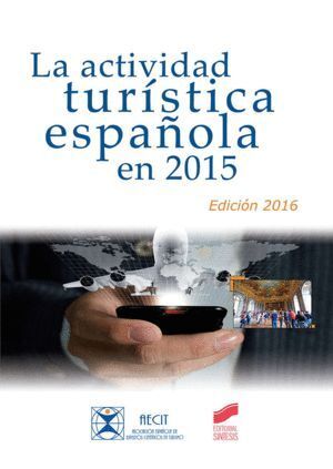 ACTIVIDAD TURISTICA ESPAÑOLA EN 2015 (EDICION 2016),LA