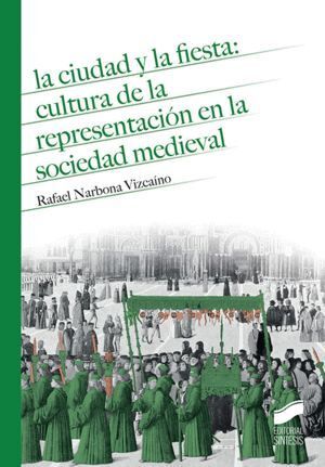 CIUDAD Y LA FIESTA CULTURA DE LA REPRE