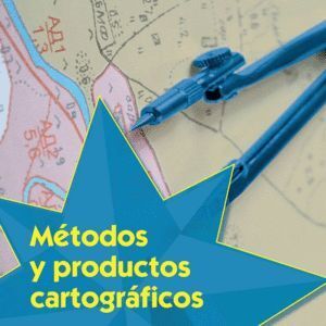 METODOS Y PRODUCTOS CARTOGRAFICOS
