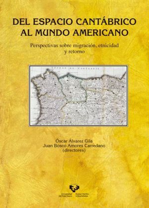 DEL ESPACIO CANTABRICO AL MUNDO AMERICANO PERSPECTIVAS SOBR