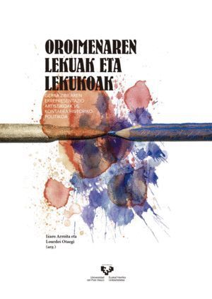 OROIMENAREN LEKUAK ETA LEKUOAK. GERRA ZIBILAREN ERREPRESENTA