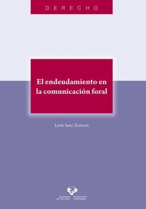ENDEUDAMIENTO EN LA COMUNICACION FORAL,EL