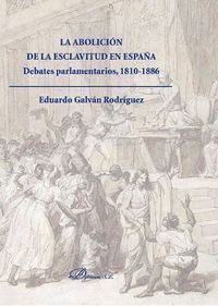 ABOLICION DE LA ESCLAVITUD EN ESPAÑA. DEBATES PARLAMENTARIOS