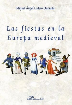 FIESTAS EN LA EUROPA MEDIEVAL, LAS