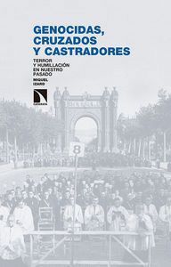 GENOCIDAS CRUZADOS Y CASTRADORES