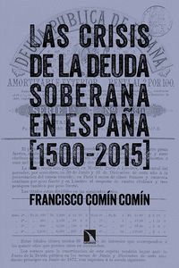 CRISIS DE LA DEUDA SOBERANA EN ESPAÑA 1500 2015,LAS