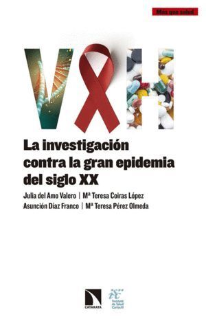 VIH LA INVESTIGACION CONTRA LA GRAN EPIDEMIA DEL SIGLO XX