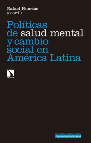 POLITICAS DE SALUD MENTAL Y CAMBIO SOCIAL EN AMERICA LATINA