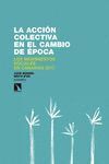 ACCION COLECTIVA EN EL CAMBIO DE EPOCA,LA