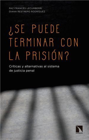 SE PUEDE TERMINAR CON LA PRISION