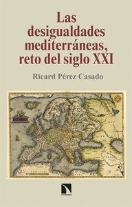 DESIGUALDADES MEDITERRANEAS RETO DEL SIGLO XXI,LAS