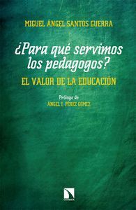 PARA QUE SERVIMOS LOS PEDAGOGOS EL VALOR DE LA EDUCACION