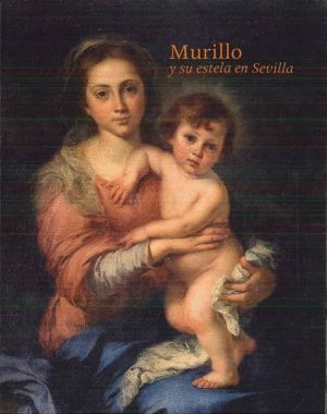 MURILLO Y SU ESTELA EN SEVILLA (CAT.EXPOSICION)