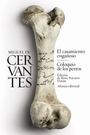 CASAMIENTO ENGAÑOSO/COLOQUIO DE LOS PERROS,EL