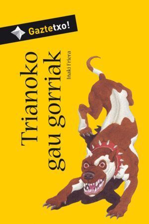TRIANOKO GAU GORRIAK BIZKAIERAZ