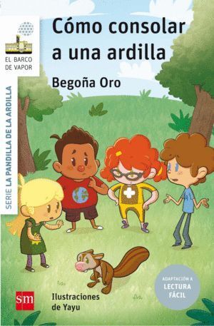 COMO CONSOLAR A UNA ARDILLA (LECTURA FACIL)
