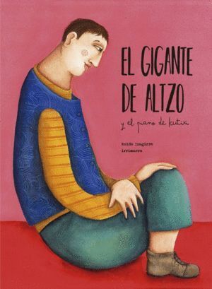 GIGANTE DE ALTZO Y EL PIANO DE KUTIXI,EL
