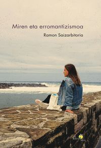 MIREN ETA ERROMANTIZISMOA - EUS