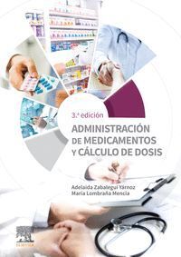ADMINISTRACION DE MEDICAMENTOS Y CALCULO DE DOSIS 3ªED