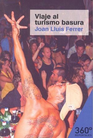 VIAJE AL TURISMO BASURA AUGE VACACIONES DE BORRACHERA EN ES