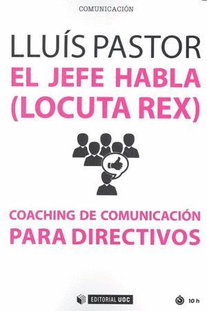 JEFE HABLA LOCUTA REX COACHING DE COMUNICACION PARA DIRECTI
