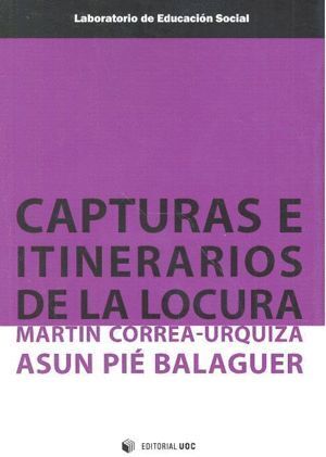 CAPTURAS E ITINERARIOS DE LA LOCURA (LABORATORIO 18)