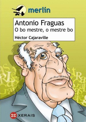 ANTONIO FRAGUAS O BO MESTRE O MESTRE BO