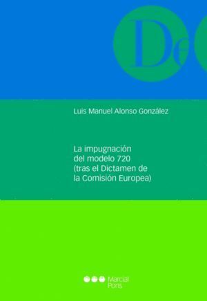 IMPUGNACION DEL MODELO 720 TRAS EL DICTAMEN DE LA COMISION