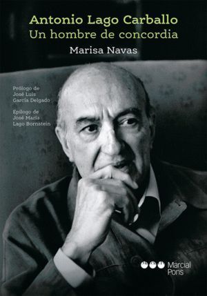 ANTONIO LAGO CARBALLO UN HOMBRE DE CONCORDIA
