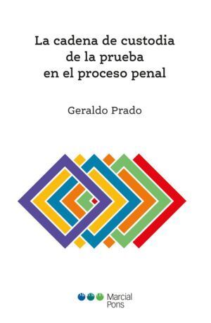 CADENA DE CUSTODIA DE LA PRUEBA EN EL PROCESO PENAL,LA
