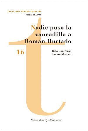 NADIE PUSO LA ZANCADILLA A ROMAN HURTADO