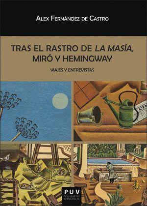 TRAS EL RASTRO DE LA MASIA MIRO Y HEMINGWAY