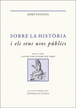 SOBRE LA HISTORIA I ELS SEUS USOS PUBLICS