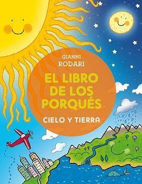 LIBRO DE LOS PORQUES CIELO Y TIERRA
