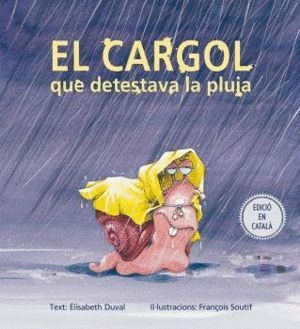 CARGOL QUE DETESTAVA LA PLUJA, EL